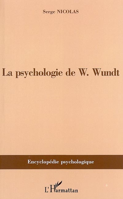 La psychologie de W. Wundt : 1832-1920