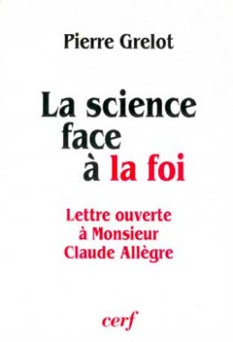 La science face à la foi : lettre ouverte à Monsieur Claude Allègre