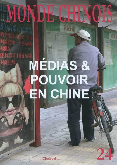 Monde chinois. . 24 , Médias et pouvoir en Chine