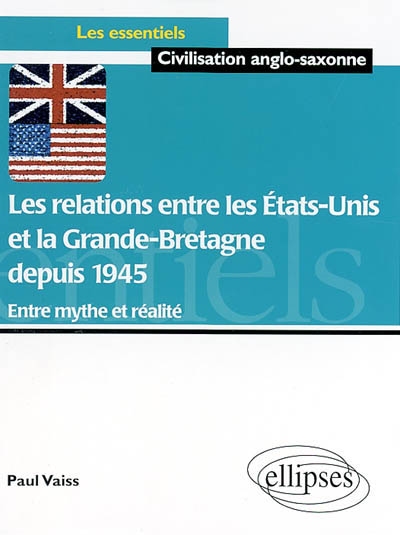 Les relations entre les États-Unis et la Grande-Bretagne de 1945 à 1990 : entre mythe et réalité