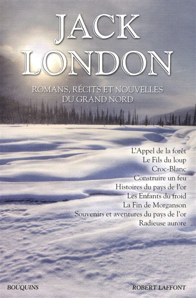 Oeuvres : vol.1 : romans, récits, nouvelles du Grand Nord
