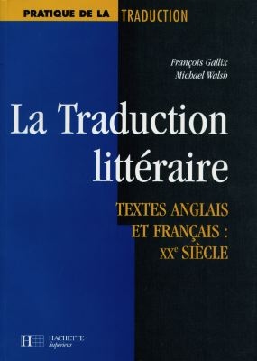 La traduction littéraire : textes anglais et français : XXe siècle