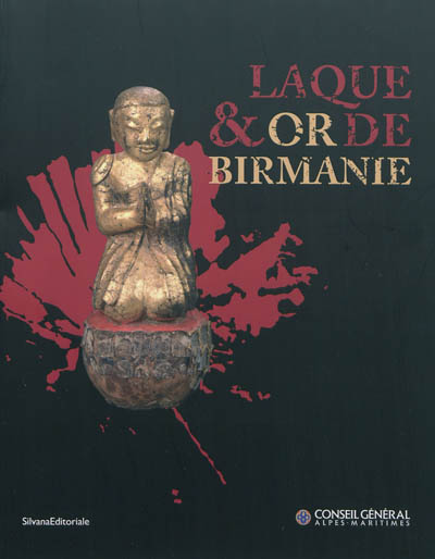 Laque & or de Birmanie : exposition, Nice, Musée des arts asiatiques, du 20 juillet au 7 novembre 2011