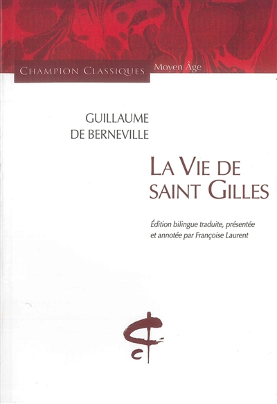 La vie de saint Gilles : texte du XIIe siècle publié d'après le manuscrit de la Bibliothèque Laurentienne de Florence