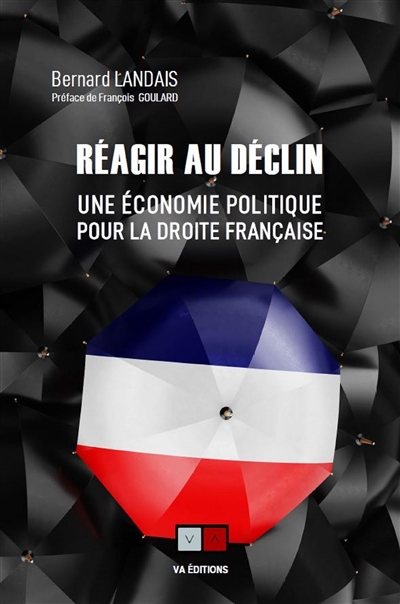 Réagir au déclin : une économie politique pour la droite française