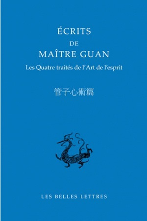 Écrits de maître Guan : Les quatre traités de l'art de l'esprit