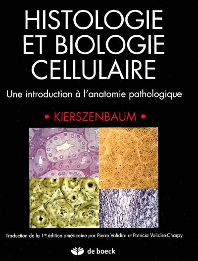 Histologie et biologie cellulaire : une introduction à l'anatomie pathologique