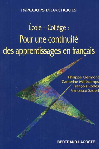 École-collège : pour une continuité des apprentissages en français : lire-écrire de la grande section à la sixième