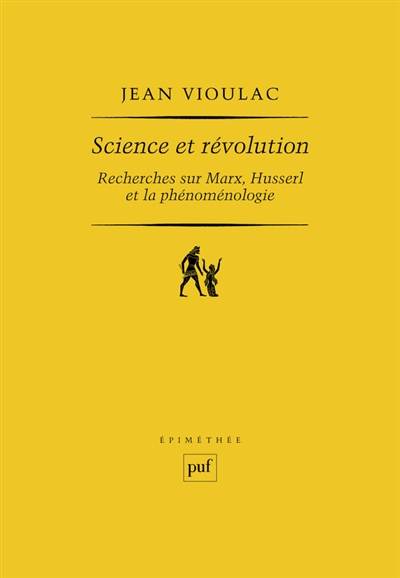 Science et révolution : recherches sur Marx, Husserl et la phénoménologie