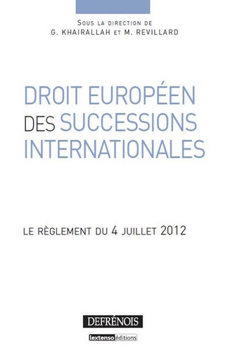 Droit européen des successions internationales : le règlement du 4 juillet 2012