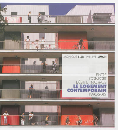Le logement contemporain : entre confort, désir et normes : 1995-2012