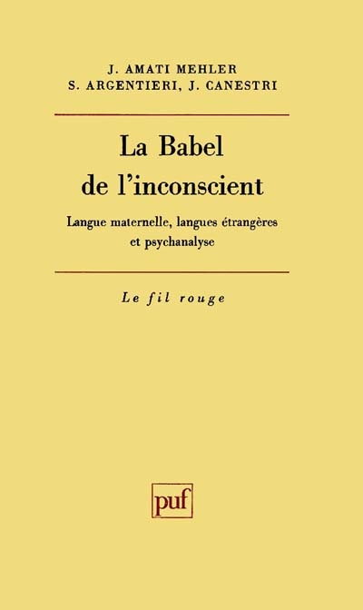 La Babel de l'inconscient : langue maternelle, langues étrangères et psychanalyse