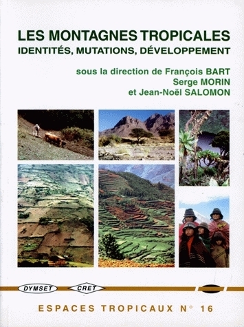 Les montagnes tropicales : identités, mutations, développement : table-ronde, Bordeaux-Pessac, 27 et 28 novembre 1998