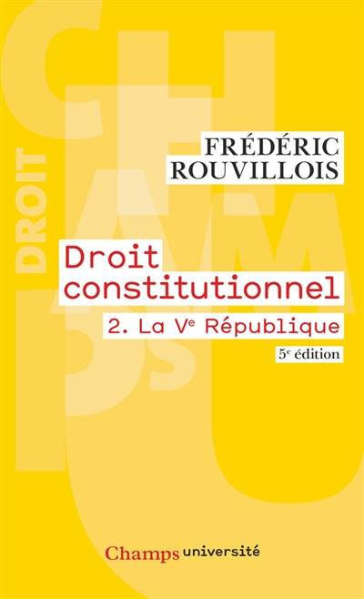 Droit constitutionnel. 2 , La Ve République