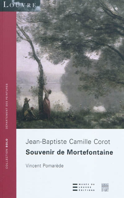 Jean-Baptiste Camille Corot, "Souvenir de Mortefontaine"