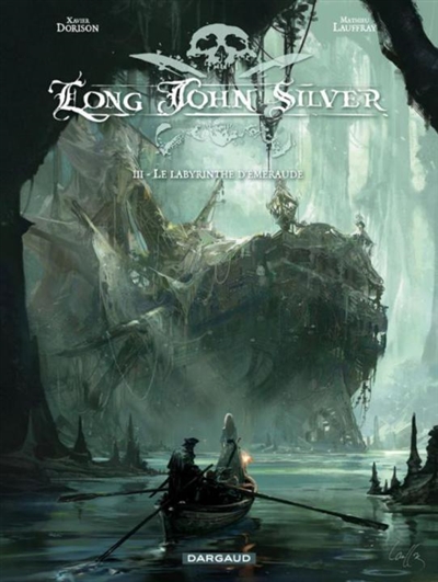 Long John Silver. 3 , Le labyrinthe d'émeraude