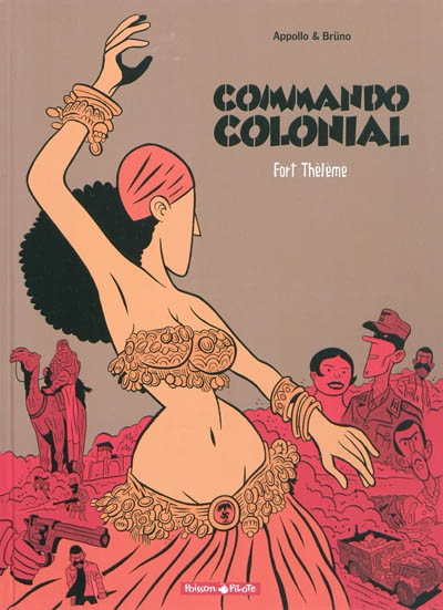 Commando colonial. 3 , Fort Thélème