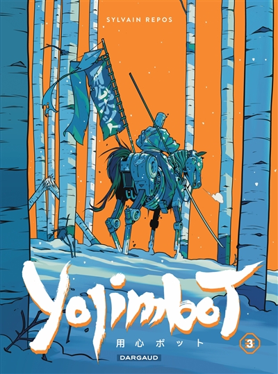 Yojimbot. 3 , Neige d'acier