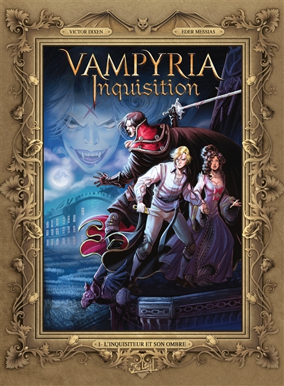 Vampyria inquisition. 1 , L'inquisiteur et son ombre