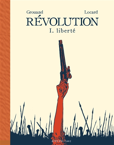 Révolution. 1 , Liberté