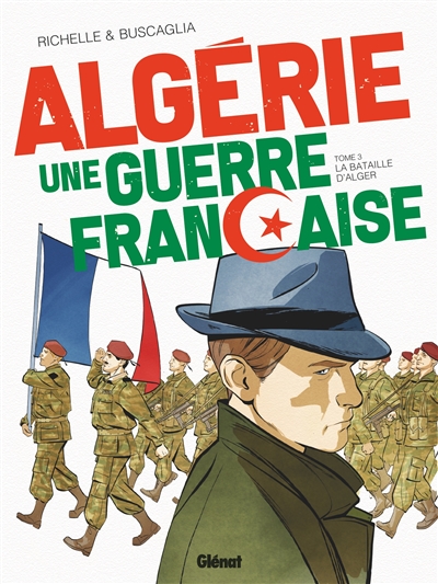 Algérie, une guerre française. 3 , La bataille d'Alger