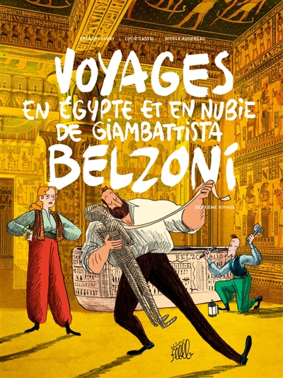 Voyages en Egypte et en Nubie de Giambattista Belzoni. 2 , Deuxième voyage