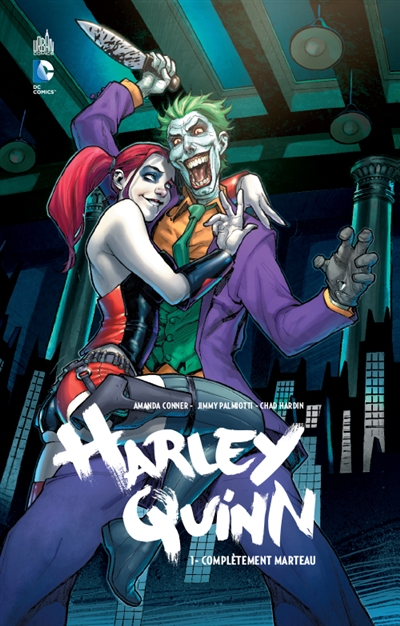 Harley Quinn. 1 , Complètement marteau