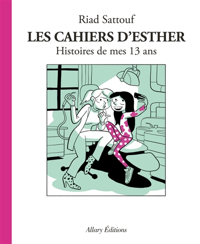 Les cahiers d'Esther. 4 , Histoires de mes 13 ans