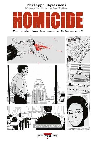 Homicide, une année dans les rues de Baltimore. 5 , 22 juillet-31 décembre 1988