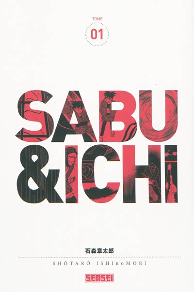 Sabu et Ichi : édition intégrale. 1