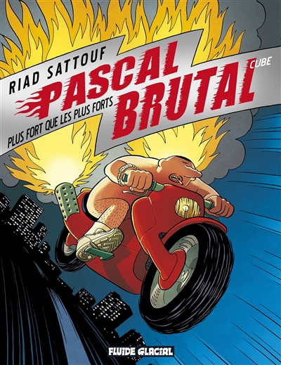 Pascal Brutal. 3 , plus fort que les plus forts