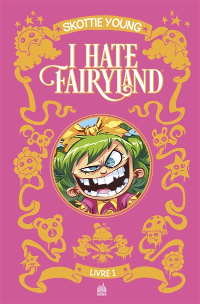 I hate Fairyland. Livre 1