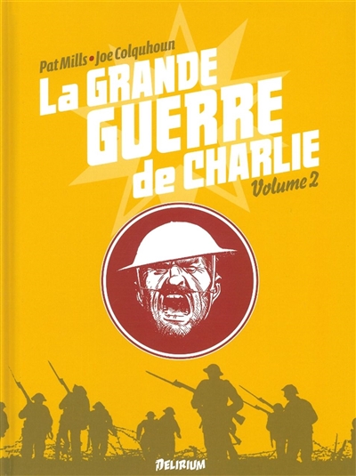 La Grande Guerre de Charlie. 2 , 1er août 1916-17 octobre 1916