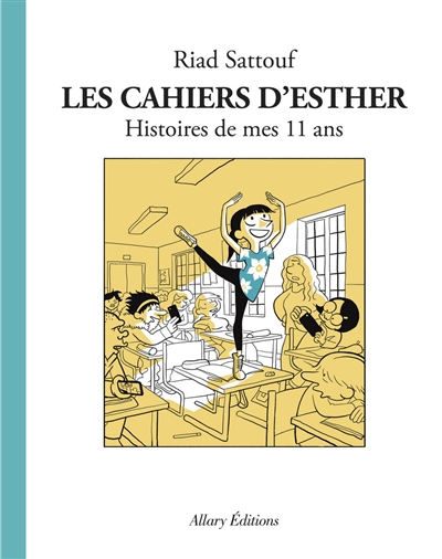 Les cahiers d'Esther. 2 , Histoires de mes 11 ans