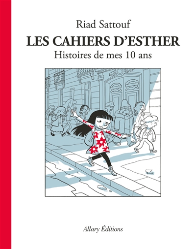 Les cahiers d'Esther : histoires de mes 10 ans