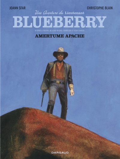 Une aventure du lieutenant Blueberry. 1 , Amertume apache