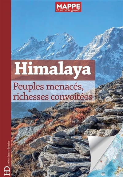 Himalaya : Peuples menacés, richesses convoitées