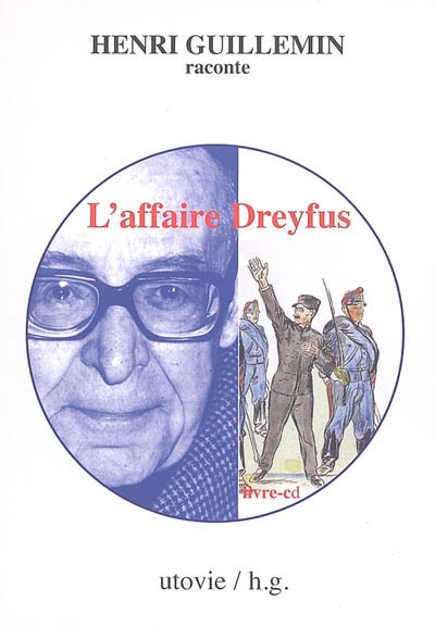 Henri Guillemin raconte l'Affaire Dreyfus