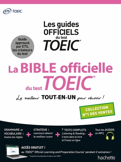 La bible officielle du test TOEIC les guides officiels du test TOEIC : le meilleur tout-en-un pour réussir !