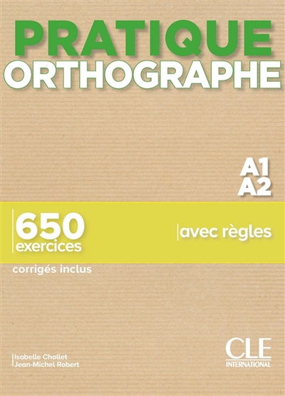 Orthographe : A1-A2 : 650 exercices