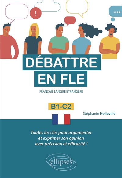 Débattre en FLE : français langue étrangère : B1-C2