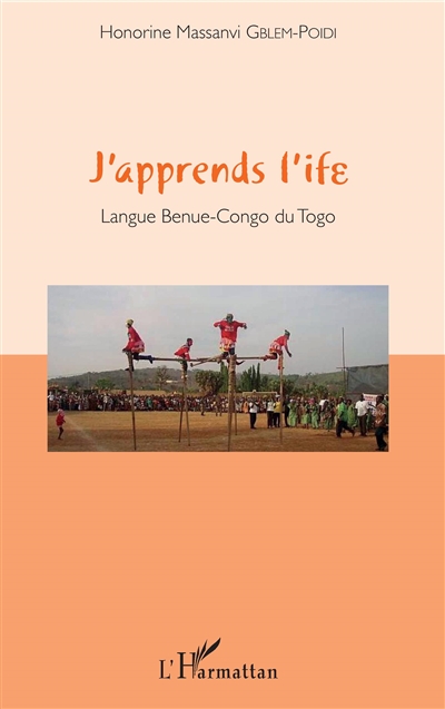 J'apprends l'ifɛ :. [methode+CD audio] : langue Benue-Congo du Togo