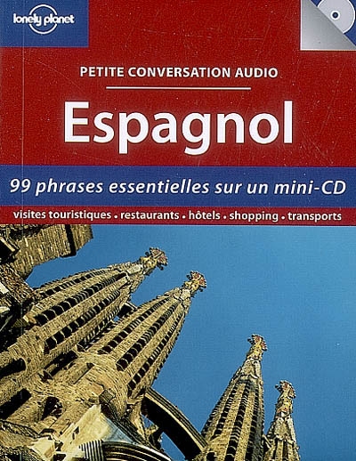 Petite conversation audio : Espagnol 99 phrases essentielles sur un mini CD
