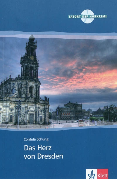 Das Herz von Dresden : Deutsch als Fremdsprache B1