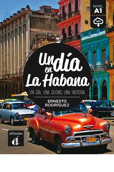 Un día en La Habana un día, una ciudad, una historia : [nivel A1]