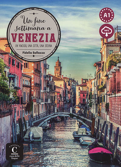 Un fine settimana a Venezia :. [methode+fichier MP3] : un viaggio, una città, una storia