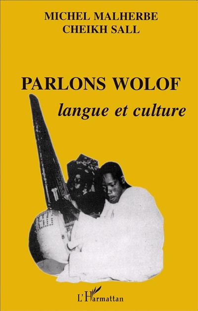 Parlons wolof Langue et culture