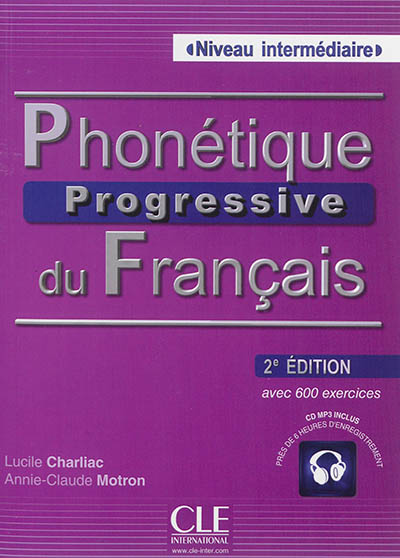 Phonétique progressive du français : avec 600 exercices : niveau intermédiaire