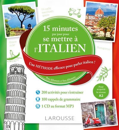 15 minutes par jour pour se mettre à l'Italien une méthode efficace pour parler italien