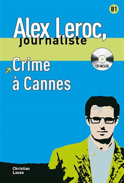 Alex Leroc, journaliste Crimes à Cannes